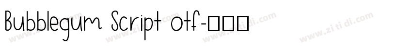 Bubblegum Script otf字体转换